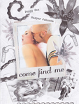 Come Find me